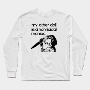 Your Second Doll is Chucky Long Sleeve T-Shirt